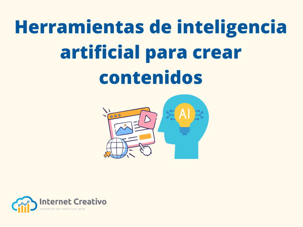 Herramientas de inteligencia artificial para crear contenidos
